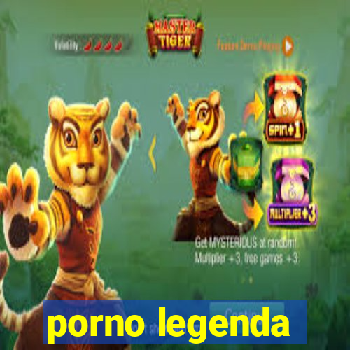 porno legenda